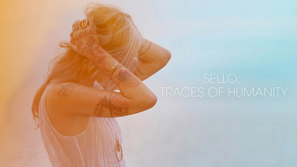 Sello - traces of humanity